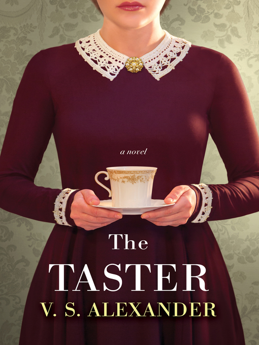 Title details for The Taster by V.S. Alexander - Available